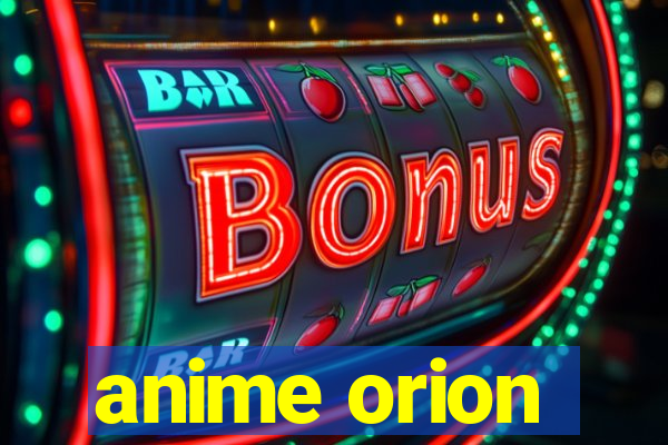 anime orion